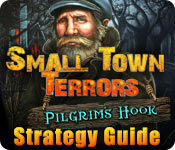 Small Town Terrors: Pilgrim'S Hook Strategy Guide