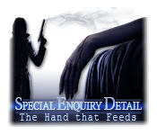 play Special Enquiry Detail: The Hand That Feeds