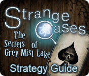 play Strange Cases: The Secrets Of Grey Mist Lake Strategy Guide