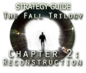 play The Fall Trilogy Chapter 2: Reconstruction Strategy Guide
