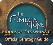 play The Omega Stone: Riddle Of The Sphinx Ii Strategy Guide