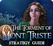 The Torment Of Mont Triste Strategy Guide