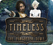 play Timeless: The Forgotten Town