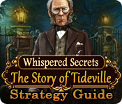 play Whispered Secrets: The Story Of Tideville Strategy Guide