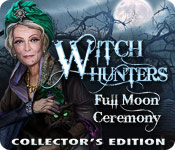 play Witch Hunters: Full Moon Ceremony Collector'S Edition