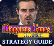 play Dangerous Games: Illusionist Strategy Guide