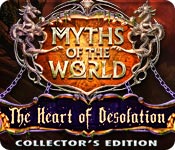 play Myths Of The World: The Heart Of Desolation Collector'S Edition