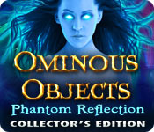 play Ominous Objects: Phantom Reflection Collector'S Edition