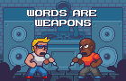 play Words Are Weapons