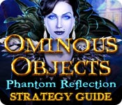 play Ominous Objects: Phantom Reflection Strategy Guide