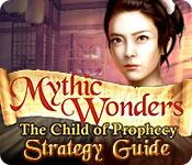 play Mythic Wonders: Child Of Prophecy Strategy Guide