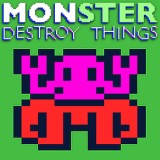 play Monster Destroy Things