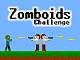 Zomboids Challenge Game