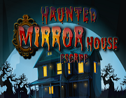 play Haunted Mirror House