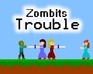 play Zombits Trouble