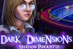 Dark Dimensions: Shadow Pirouette Collector'S Edition