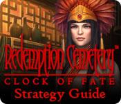 Redemption Cemetery: Clock Of Fate Strategy Guide
