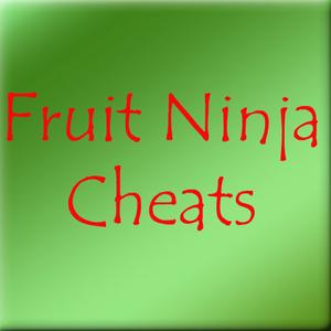 Cheats For Fruit Ninja