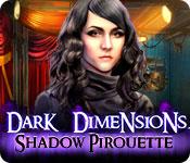 play Dark Dimensions: Shadow Pirouette