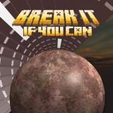 play Break It: If You Can