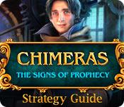 Chimeras: The Signs Of Prophecy Strategy Guide