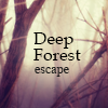 Deep Forest Escape