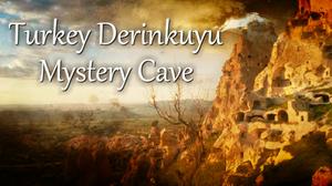 Turkey Derinkuyu Mystery Cave