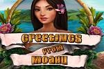 play Greetings From Moahu