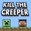 play Kill The Creeper