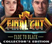 Final Cut: Fade To Black Collector'S Edition