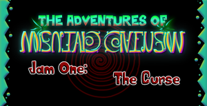 The Adventures Of Mental Confusion - Jam 1: The Curse
