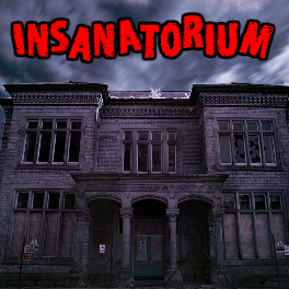 Insanitorium