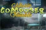 play Music Composer Trouble