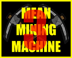 play Mean Mining Machine Iii