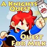 A Knights Quest: Quest For Milk