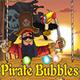 Pirate Bubbles