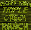 Escape From Triple Creek Ranch