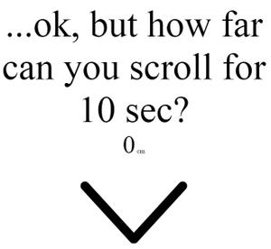 Ok, But How Far Can You Scroll?