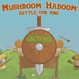 Mushroom Haboom: Battle For Pine