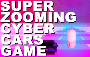 Super Zooming Cyber Cars Game