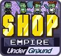 play Shop Empire Underground