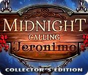 Midnight Calling: Jeronimo Collector'S Edition