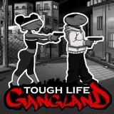 play Tough Life Gang Land