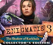 play Enigmatis 3: The Shadow Of Karkhala Collector'S Edition