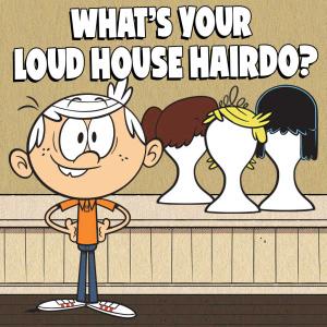 Loud House: What'S Your Loud House Hairdo? Quiz Game