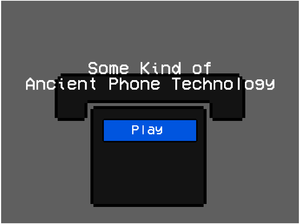 play Some Kind Of Ancient Phone Technology