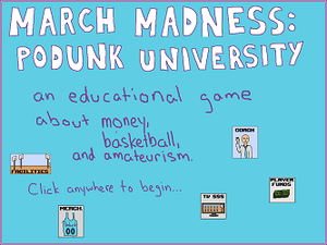 play March Madness: Podunk University
