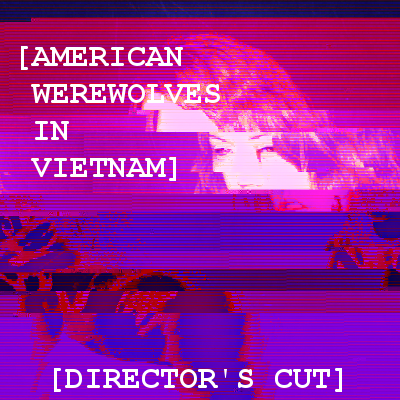 play American Werewolves In Vietnam: Director'S Cut