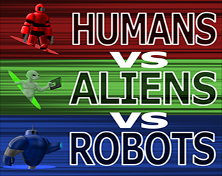 play Humans Vs Aliens Vs Robots: War