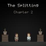 The Splitting Chapter 2